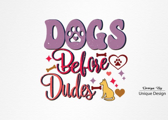 Dogs Before Dudes,Dog SVG PNG Graphics and T-Shirt Designs