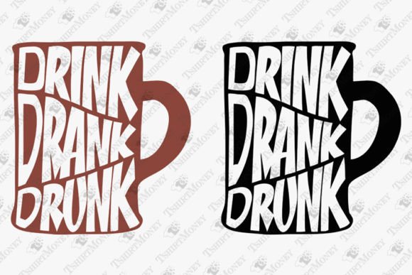 Drink Drank Drunk Funny Alcohol Party Graphics for T-Shirt Designs