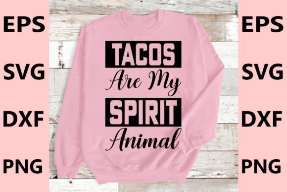 Funny T-shirt Design, Tacos Are My Graphics for T-Shirt Designs