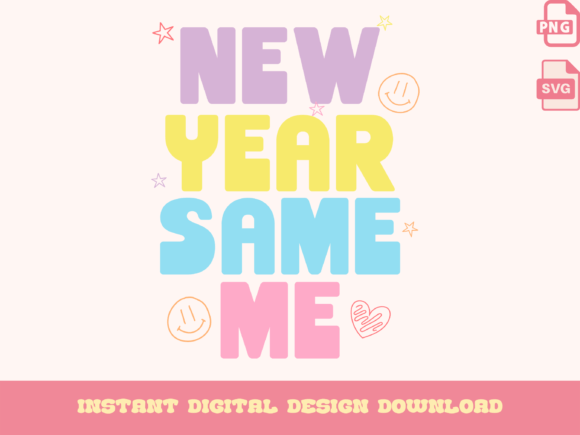 New Year Same Me, Funny Retro NYE Design Graphics for T-Shirt Designs